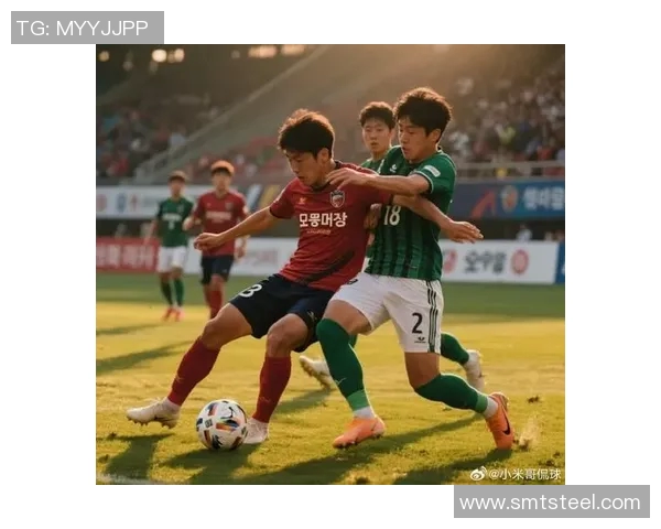 全北现代与首尔链接的巅峰对决解析与赛前展望